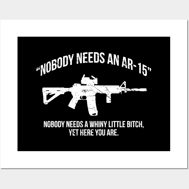 Nobody Needs An AR-15 Pro-2A Wall Art by Flippin' Sweet Gear